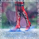 These Boots were made for Splashing These Boots were made for Splashing