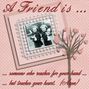 A Friend Is ...