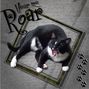 Hear me Roar!!!!