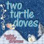 Two Turtle Doves