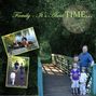 Family - It's About Time...