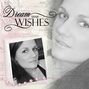 Dream your wishes