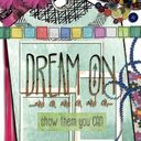 dream on....... dream on.......
